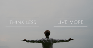 Think Less_Live More